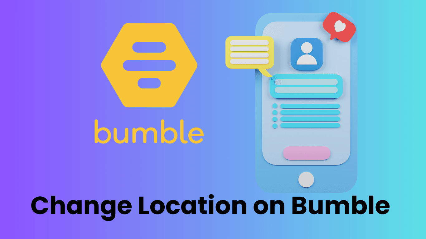 How to Change Your Location on Bumble Without Paying: A Practical Guide