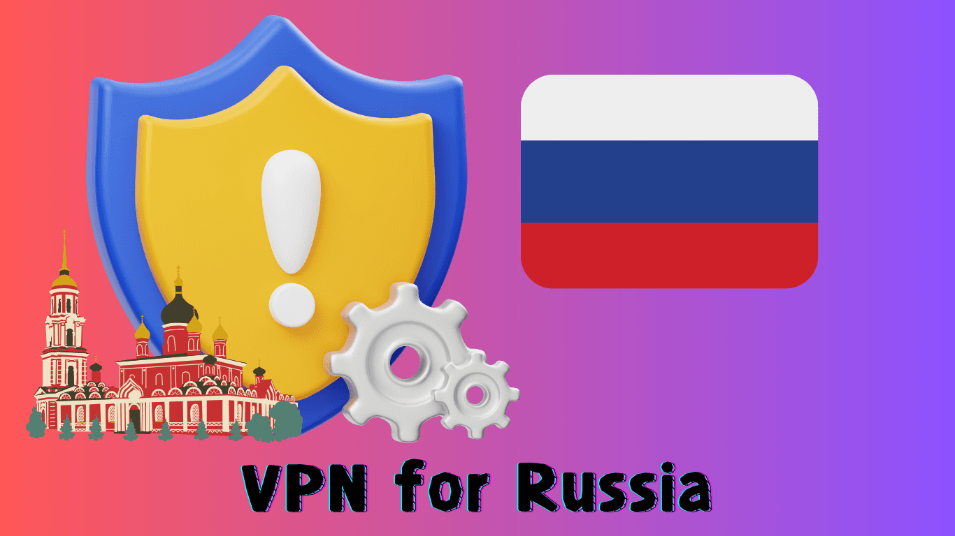 Best Russian VPN: How to Access the World in 2025?