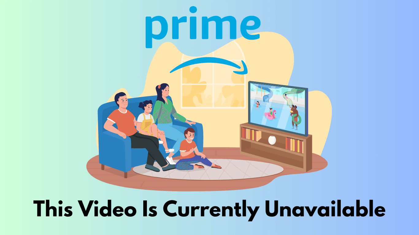 This Video Is Currently Unavailable on Amazon Prime [12 Fixes]