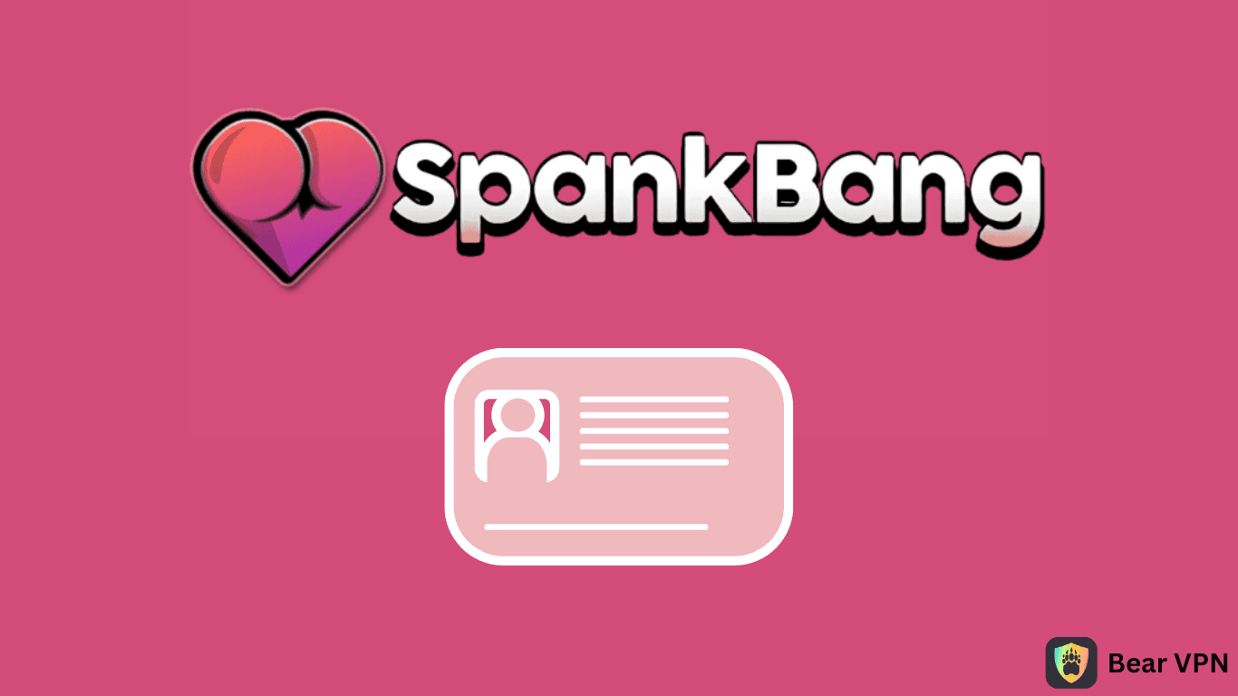 How to Bypass SpankBang Age Verification &amp; Will VPN Help?