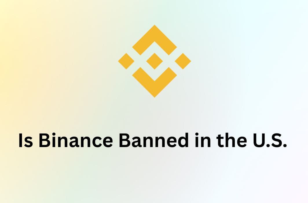 Is Binance Banned in the U.S.? A Clear Guide to the U.S. Ban