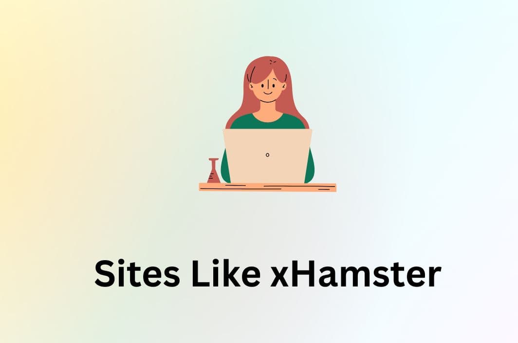 Top Similar Sites like xHamster in 2025 (Hand-picked)