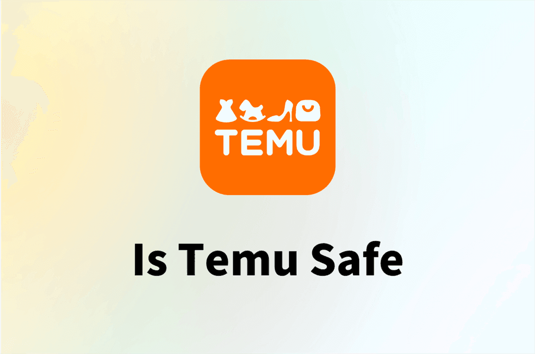 Is Temu Safe? A Complete Shopping Guide in 2025