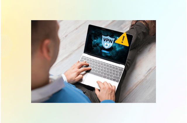 How to Fix VPN Not Connecting