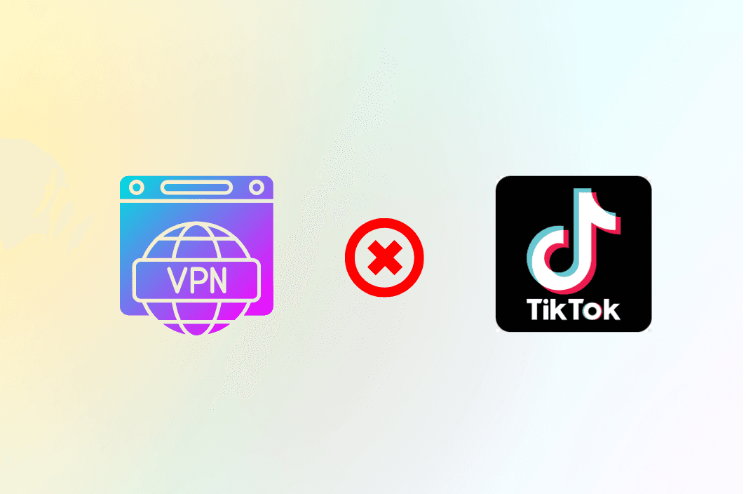 VPN Not Working for TikTok? 9 Easy Fixes