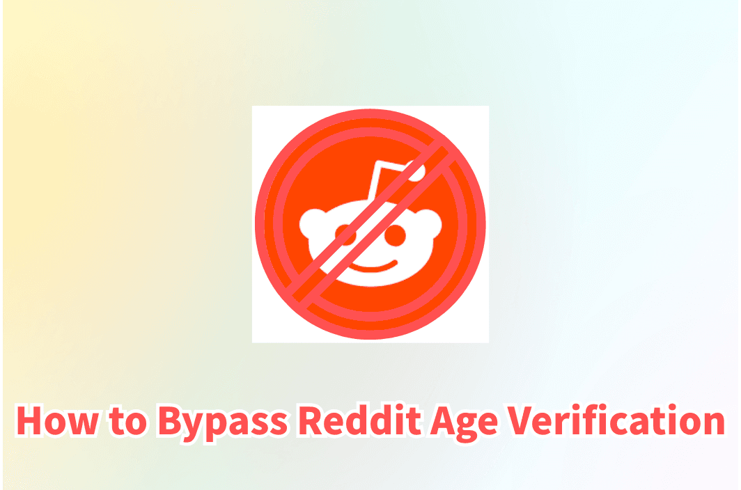 Bypass Reddit Age Verification on iOS &amp; Android: Step-by-Step