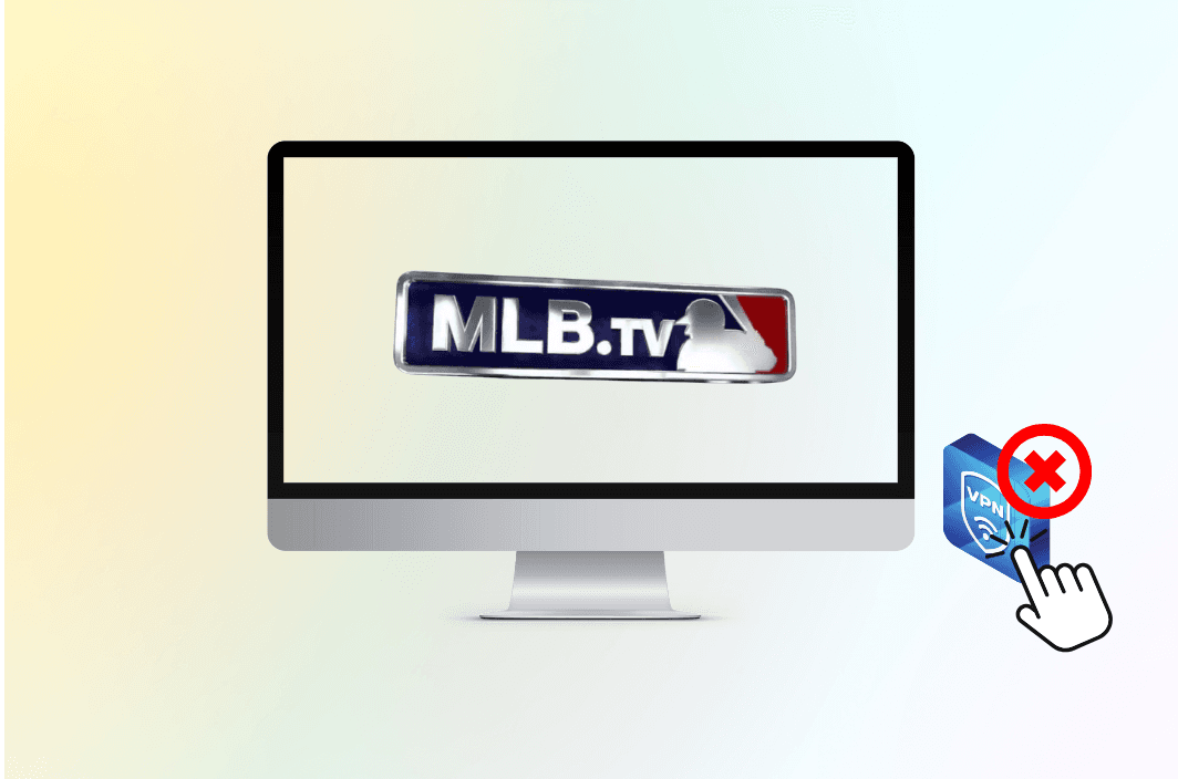 MLB.TV VPN Not Working? Here’s How to Fix It