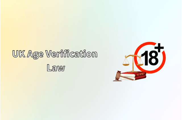 UK Age Verification Law: What It Means for You, Your Privacy, and How a VPN Can Help