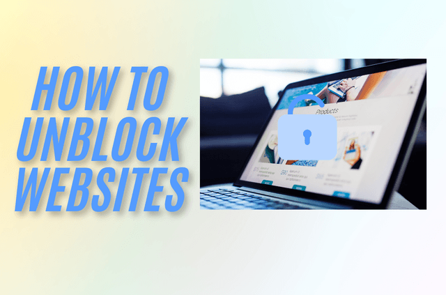 How to Unblock Websites: Safe, Reliable Methods That Work