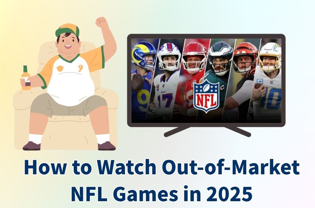 How to Watch Out-of-Market NFL Games in 2025