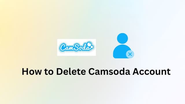 How to Delete Your Camsoda Account Permanently (2025 Guide)