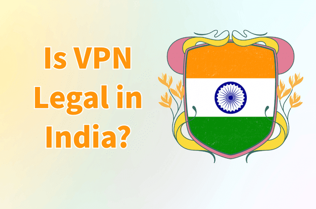 Is VPN Legal in India? A 2025 Reality Check