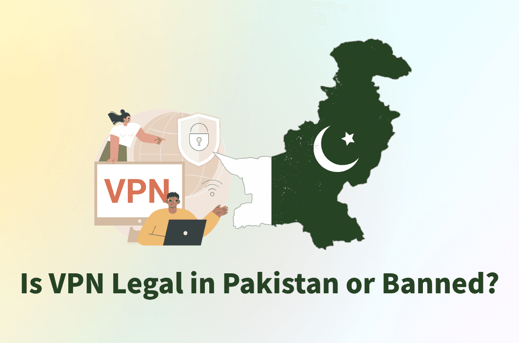 Is VPN Legal in Pakistan or Banned? Understanding the Law and Your Options