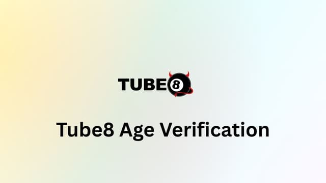 Tube8 Age Verification: Access Adult Content Privately Without Uploading Your ID