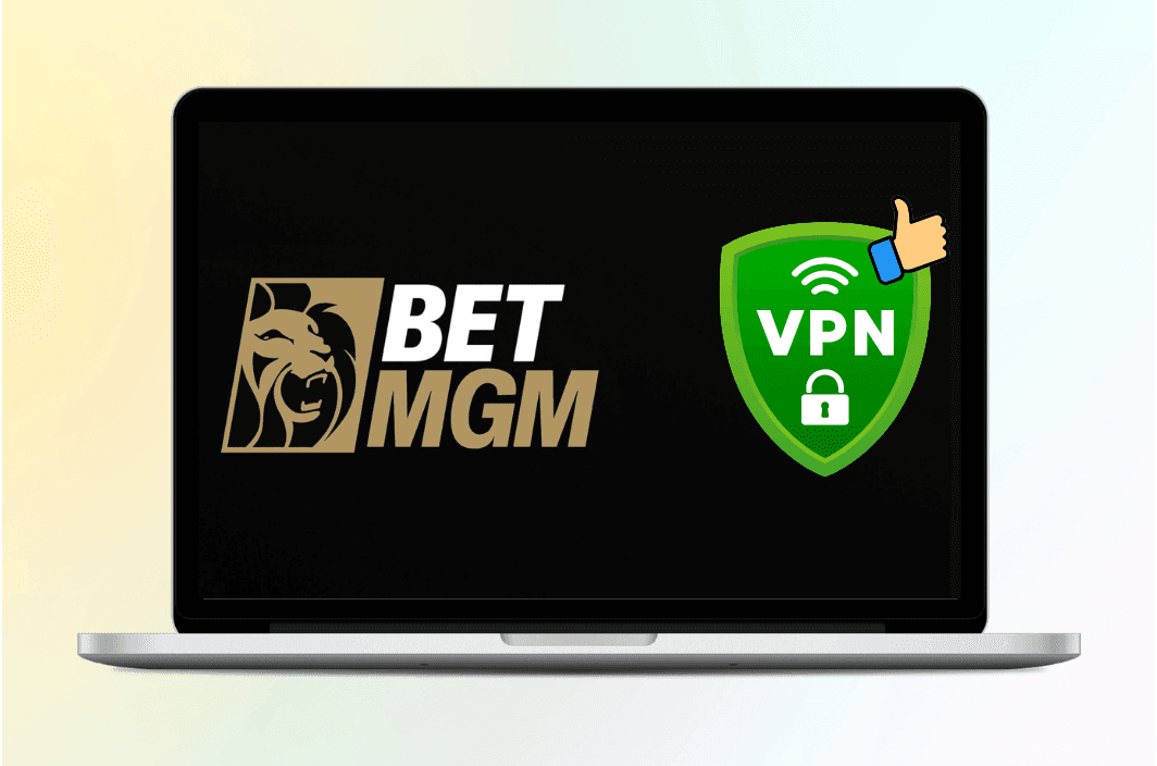 VPN for BetMGM – How to Bypass Restrictions and Bet Securely