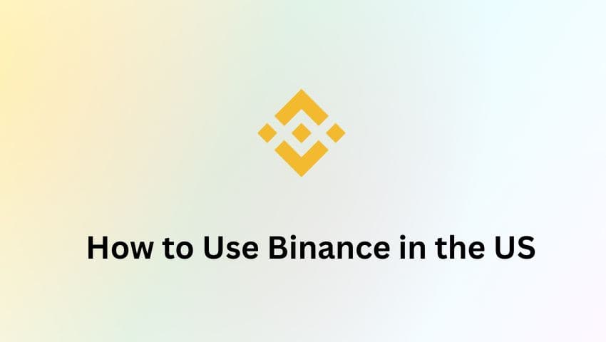 How to Use Binance in the US: The Complete 2025 Guide to Access, Restrictions, and Workarounds