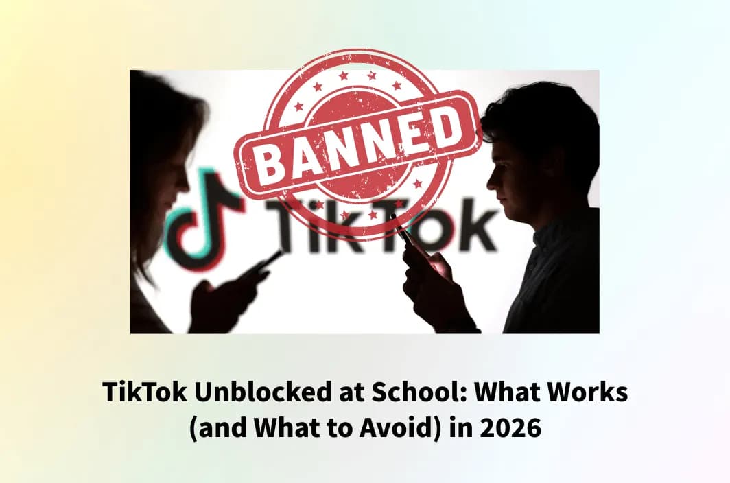 TikTok Blocked on School Wi-Fi? Here’s a Reliable Way to Fix It
