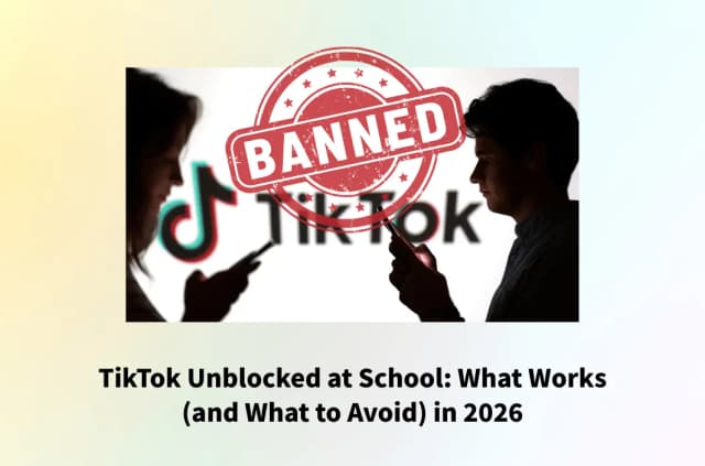 TikTok Blocked on School Wi-Fi? Here’s a Reliable Way to Fix It
