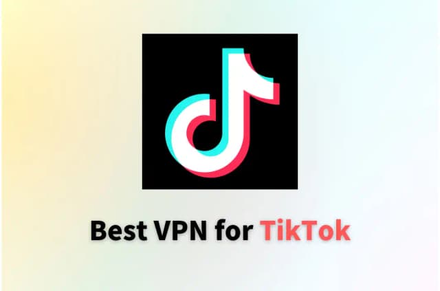 7 Best VPNs for TikTok [Free &amp; Paid]