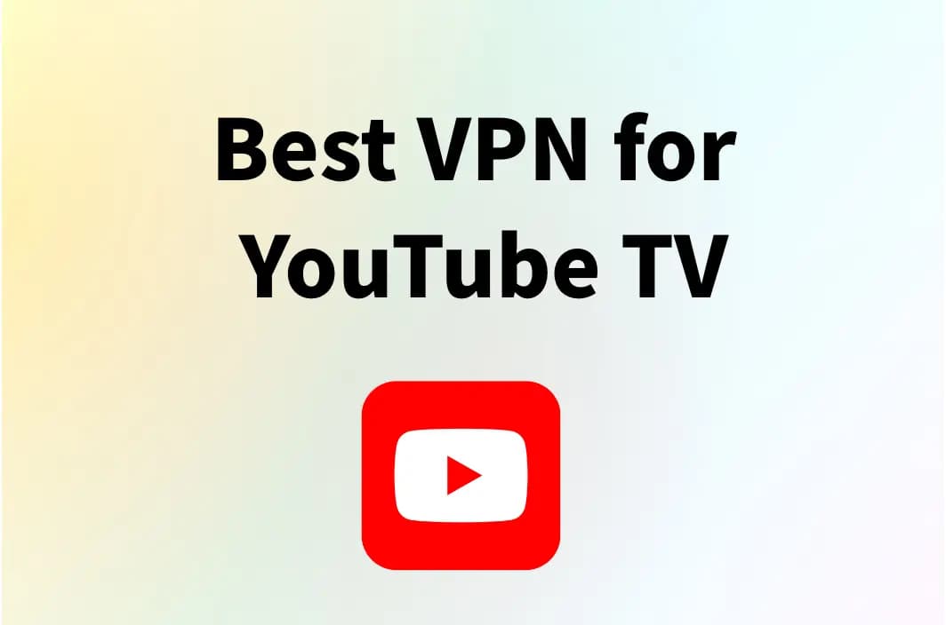 How to Watch YouTube TV Outside the US: 12 Best VPNs for 2026