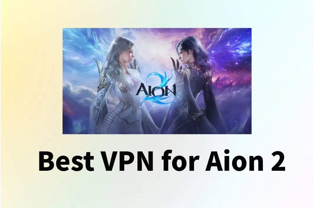10 Best VPNs for Aion 2 in 2026: Level Up Your Ping and Play Anywhere