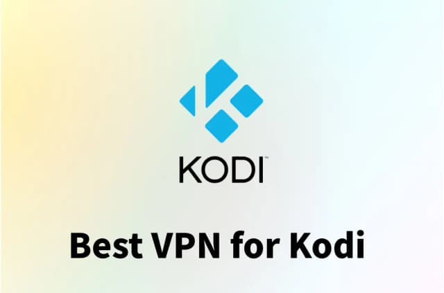 10 Best VPNs for Kodi in 2026: Stream Safely &amp; Unlock Global Content