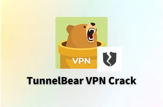 What Is TunnelBear VPN Crack &amp; Why It’s Risky