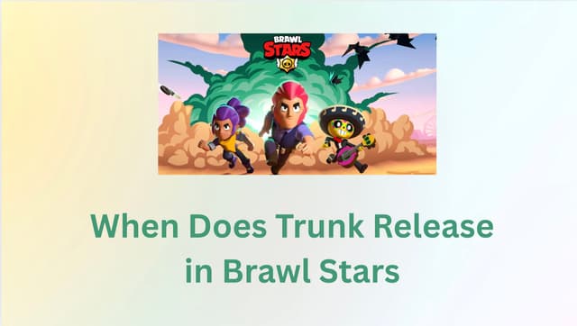 When Does Trunk Release in Brawl Stars? (2025 Guide)