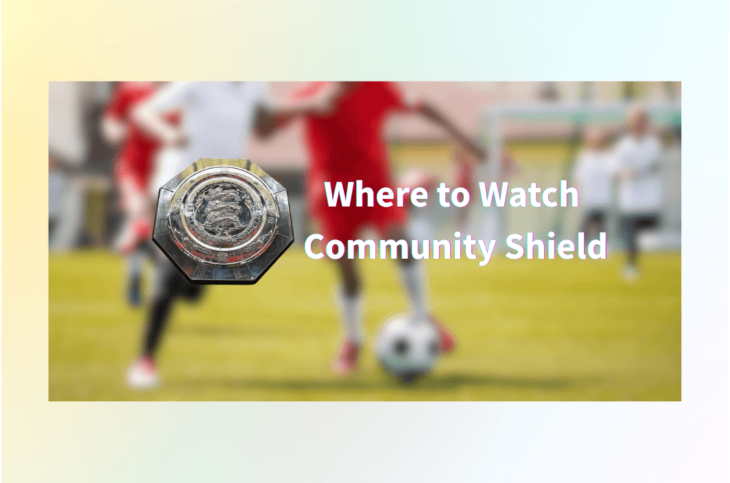 Where to Watch the Community Shield 2025: Full Streaming Guide