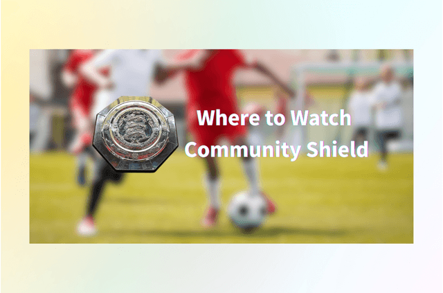 Where to Watch the Community Shield 2025: Full Streaming Guide