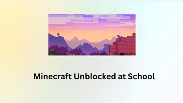 Minecraft Unblocked at School: How to Play Safely on Any Device (2025 Guide)