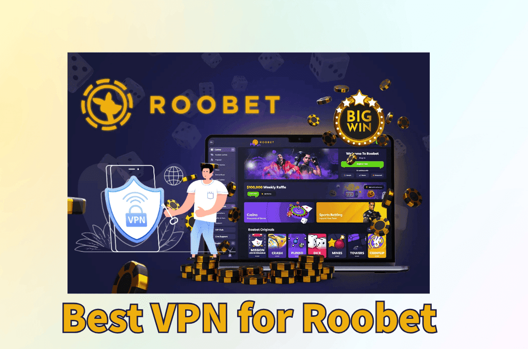 Best VPN for Roobet: Stay Private While You Play Online