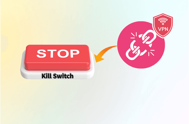 VPN Kill Switch: What It Is & Why You Need It for Privacy
