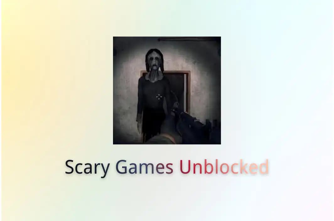 Scary Games Unblocked: How to Stay Safe & Reduce Lag