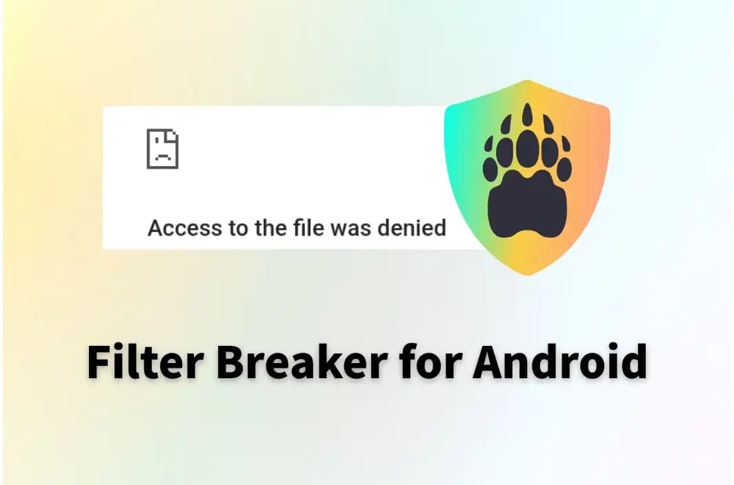 Best Filter Breaker for Android: Bypass IP Blocks Easily