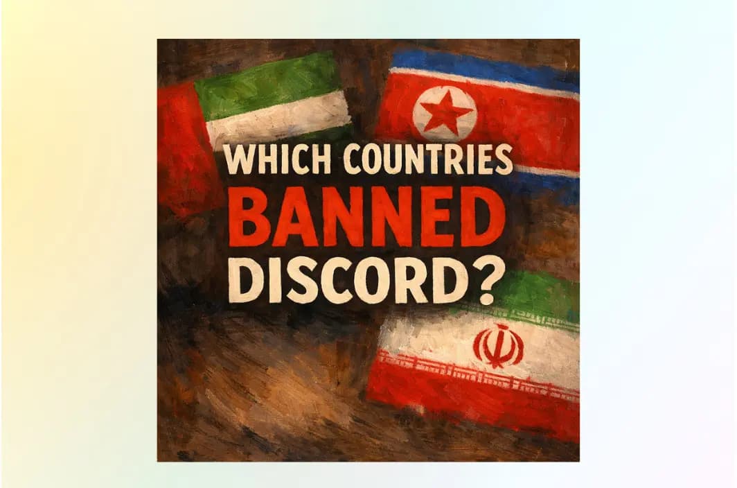 Which Countries Banned Discord? (2026 Updated List)