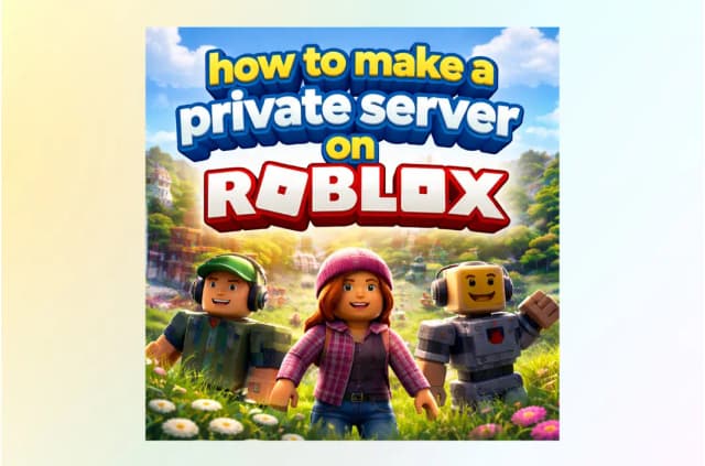 How to Make a Private Server on Roblox