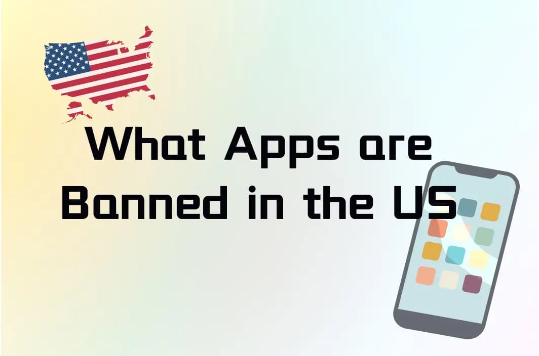 What Apps Are Getting Banned in 2026? The Full List of Banned Apps in the USA
