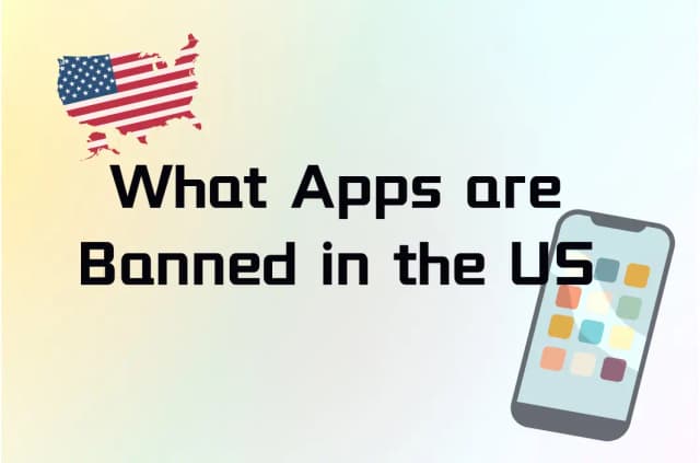 What Apps Are Getting Banned in 2026? The Full List of Banned Apps in the USA