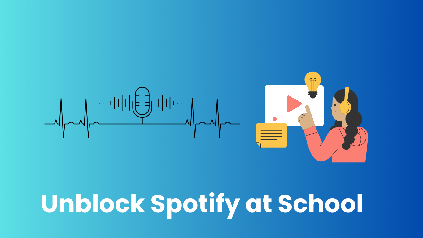 How to Unblock Spotify on School Computer Without a VPN