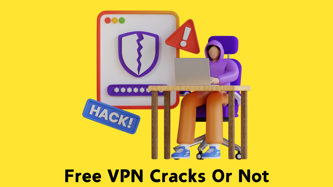 Where to Find Free VPN Cracked or Any Better Alternative?