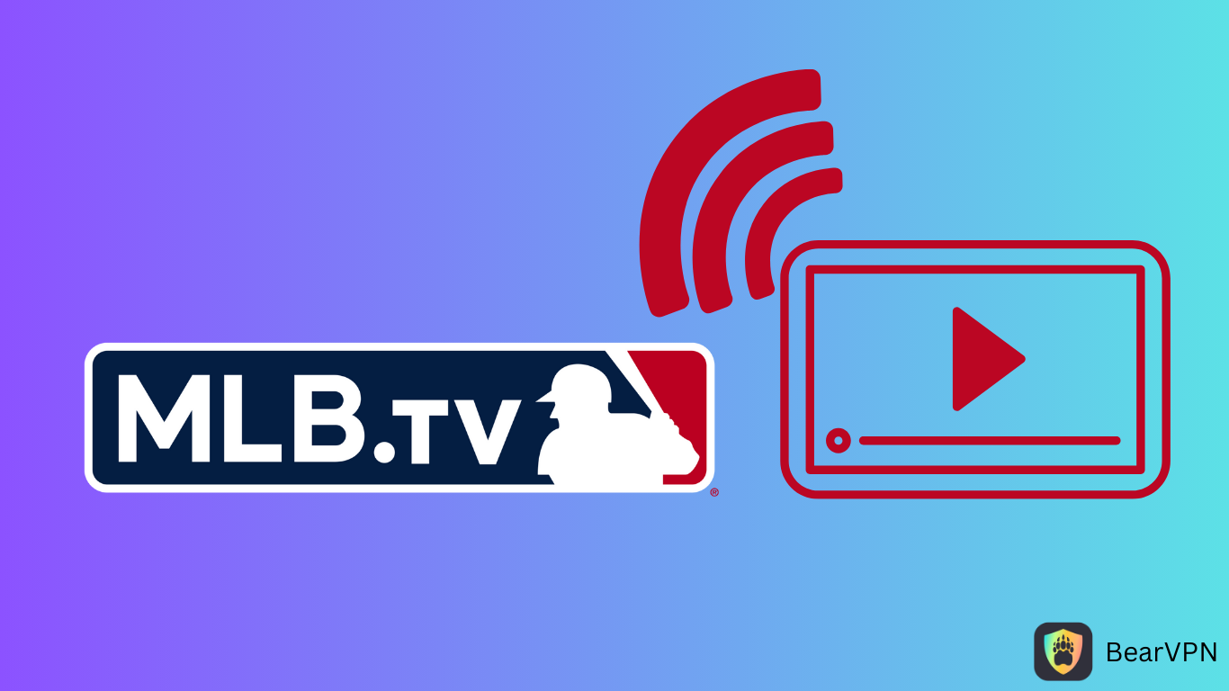 Best VPN for MLB.TV in 2025: How to Watch MLB.TV Without Blackouts?